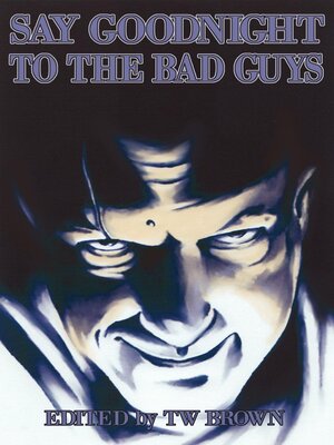 cover image of Say Goodnight to the Bad Guys